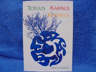 Totuus Kaipaus Kauneus, Lehtinen Torsti, K2592
