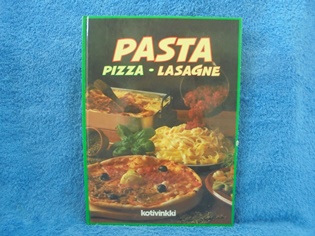 Pasta, pizza, lasagne, keittokirja, toim. Jrvelin Marja, K682