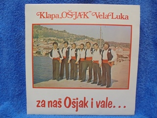 Klapa,Osjak Vela Luka, za nas osjak i vale, 1982, R391