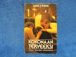 Kokonaan terveeksi, Suuren parantajan palveluksessa, White Anne S., K2929