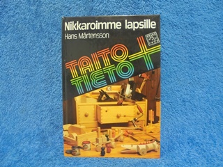 Nikkaroimme lapsille- Taito+ tieto, Mrtenson Hans, K2010