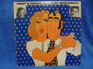 Toiset 16 tangoa- Eino Grn- Reijo Taipale, 1974, LP-levy, R785