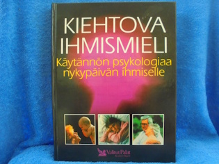Kiehtova ihmismieli, K�yt�nn�n psykologiaa nykyp�iv�n ihmiselle, K791