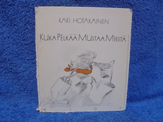 Kuka pelk mustaa miest, Hotakainen Kari, Runoja, K1148