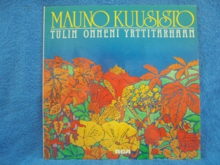 Mauno Kuusisto, Tulin onnen yrttitarhaan, 1980, LP-levy, R914