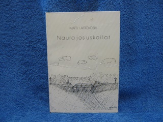 Naura jos uskallat, Kasatut tekoset, Aittokoski Matti J. sign., K2397