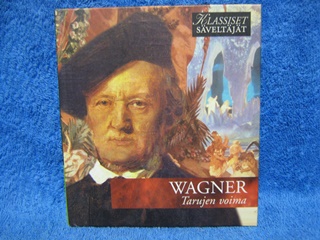 Wagner Tarujen voima, Klassiset sveltjt, 2003, CD-levy, R463