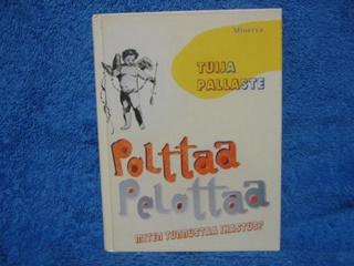 Polttaa pelottaa, miten tunnustaa ihastus, Pallaste Tuija, K1271