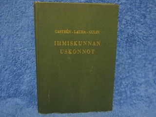 Ihmiskunnan uskonnot, Castren Olavi- Lauha Aarre- Gulin E.G., K1335