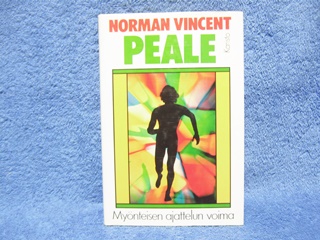 Mynteisen ajattelun voima, Peale Norman Vincent, K667