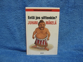 Ent jos sittenkin- Vaihtoehtomuistelmat, Mkel Juhani, K892