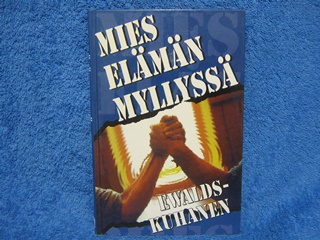 Mies elmn myllyss, Ewalds- Kuhanen, K1600