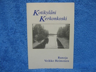 Kotikylni Kerkonkoski, Runoja, Heimonen Veikko, K588