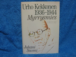 Urho Kekkonen 1936-1944 Myrrysmies, Suomi Juhani, K2058