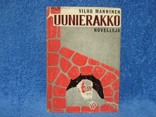 Uunierakko, novelleja, Manninen Vilho, K2272