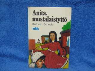 Anita mustalaistytt, Shoultz von Karl, Nuorten toivekirjasto, K1122