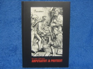 Amputaatiot ja proteesit, Salonen Kauko A., Huittinen Veli Matti, K1219