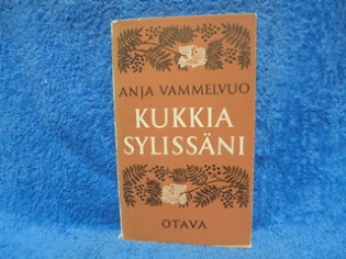 Kukkia sylissni, Runoja, Vammelvuo Anja, K1349