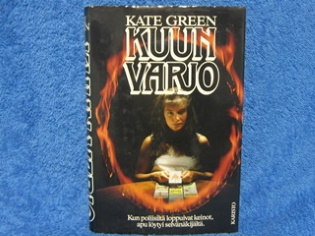 Kuun varjo, Green Kate, jnnitys ja kauhu, selvnnkij ja Taro-kortit, K1614