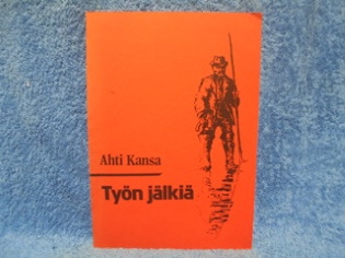 Tyn jlki, runoja, sign. Kansa Ahti, K1654