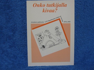 Onko tutkijalla kivaa?, Atraimen pakinoita, VTT-tapahtumia lehti, K1659