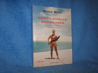 Rahtilaivalla Brasiliaan- Vuorotteluvapaalla Etel-Amerikassa, With Niina, K1784