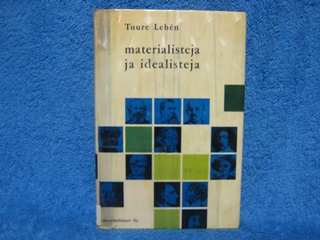 Materialisteja ja idealisteja, filosofia, Lehen Tuure, K2181