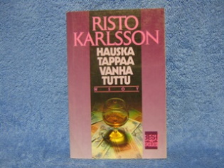 Hauska tappaa vanha tuttu, jnnitysromaani, Karlsson Risto, K2187