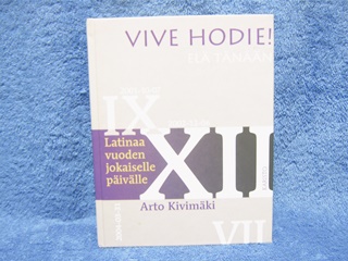 Vive hodie, latinaa vuoden jokaiselle pivlle, Kivimki Arto, K668