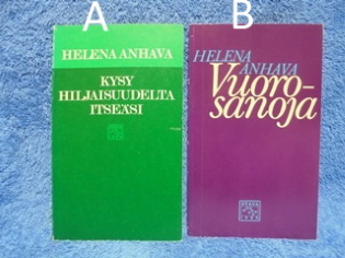 Kysy hiljaisuudelta itsesi tai Vuorosanoja, Anhava Helena, K765