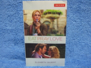 Eat pray love, Omaa tiet etsimss, Gilbert Elisabeth, K795