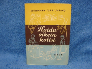 Hoida oikein kotisi, Stoumann Astrid-Sorri Rauni-Jarimo Aune, K1059